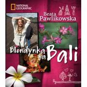 Książki podróżnicze - Burda Książki NG Beata Pawlikowska Blondynka na Bali - miniaturka - grafika 1