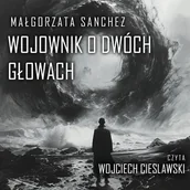 Audiobooki - fantastyka i horror - Wojownik o dwóch głowach - miniaturka - grafika 1