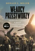 Historia świata - Władcy przestworzy. Amerykańscy lotnicy w walce z nazistowskimi Niemcami - miniaturka - grafika 1