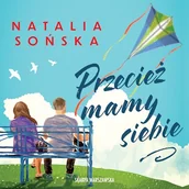 Audiobooki - literatura popularnonaukowa - Przecież mamy siebie Natalia Sońska - miniaturka - grafika 1