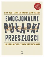 E-booki - nauka - Emocjonalne pułapki przeszłości. Jak przełamać negatywne wzorce zachowań? - miniaturka - grafika 1