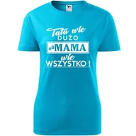 Koszulki i topy damskie - Damska Koszulka na Dzień Mamy tata wie dużo ale mama wie wszystko Prezent turkusowy S - miniaturka - grafika 1