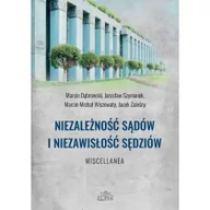 Prawo - Elipsa Dom Wydawniczy Niezależność sądów i niezawisłość sędziów M.Dąbrowski, J.Szymanek, M.M.Wiszowaty, J.Zaleśny - miniaturka - grafika 1