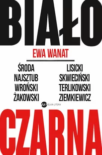 Wielka Litera Biało-czarna - Ewa Wanat - Wywiady, wspomnienia - miniaturka - grafika 1