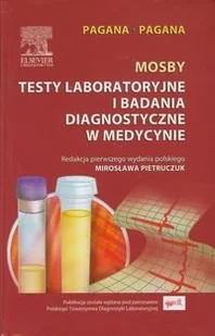 Mosby. Testy laboratoryjne i badania diagnostyczne w medycynie - Pagana Kathleen Deska, Pagana Timothy J. - Książki medyczne - miniaturka - grafika 1