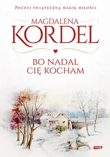 Bo nadal Cię kocham - Literatura obyczajowa - miniaturka - grafika 2
