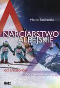 Sport i wypoczynek - Bosz Narciarstwo alpejskie, Od amatorów do zawodowców - Marcin Szafrański - miniaturka - grafika 1