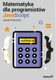 Jacek Piechota Matematyka dla programistów JavaScript - Webmasterstwo - miniaturka - grafika 2