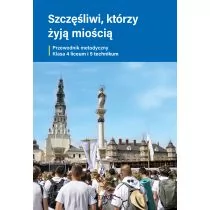 Szczęśliwi, którzy żyją miłością. Przewodnik metodyczny. Klasa 4 liceum i 5 technikum - Podręczniki dla liceum - miniaturka - grafika 1