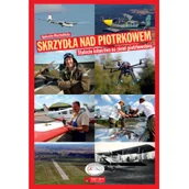 Poradniki hobbystyczne - Księży Młyn Skrzydła nad Piotrkowem - Agnieszka Warchulińska - miniaturka - grafika 1