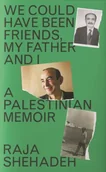 Biografie obcojęzyczne - We Could Have Been Friends, My Father and I: A Palestinian Memoir - miniaturka - grafika 1