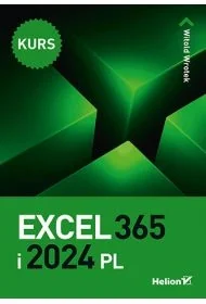 Excel 365 i 2024 PL. Kurs - Książki medyczne - miniaturka - grafika 1