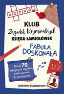 Poradniki hobbystyczne - Fabuła doskonała. Klub Zagadek Krymianalnych - Moore Gareth Moore, Laura Jayne Ayers - książka - miniaturka - grafika 1