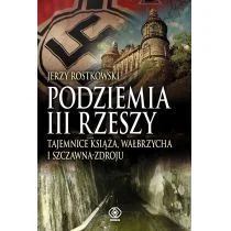 Rebis Jerzy Rostkowski Podziemia III Rzeszy. Tajemnice Książa, Wałbrzycha i Szczawna Zdroju - Historia Polski - miniaturka - grafika 2
