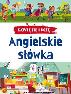 Angielskie słówka. Bawię się i uczę - Książki edukacyjne Angielskie słówka. Bawię się i uczę - Książki edukacyjne - miniaturka - grafika 1