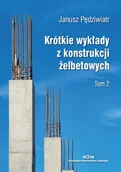 Technika - Dolnośląskie Wydawnictwo Edukacyjne Krótkie wykłady z konstrukcji żelbetowych Tom 2 - miniaturka - grafika 1