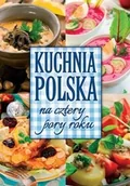 Kuchnia polska - Kuchnia polska na cztery pory roku - miniaturka - grafika 1