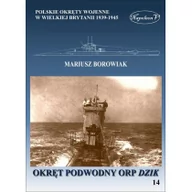 Militaria i wojskowość - Borowiak Mariusz Okręt podwodny ORP Dzik - miniaturka - grafika 1