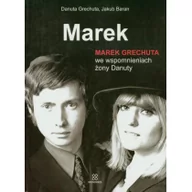 Biografie i autobiografie - WIDNOKRES Jakub Baran Marek. Marek Grechuta we wspomnieniach żony Danuty - miniaturka - grafika 1