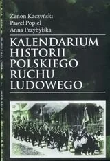 Kalendarium historii polskiego ruchu ludowego - Podręczniki dla szkół wyższych - miniaturka - grafika 1