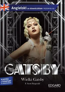 The Great Gatsby. Wielki Gatsby. Adaptacja klasyki z ćwiczeniami do nauki języka angielskiego - Książki do nauki języka angielskiego - miniaturka - grafika 1
