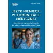 Książki do nauki języka niemieckiego - Język niemiecki w komunikacji medycznej. Słownictwo, wyrażenia i zdania dla lekarzy i personelu medycznego - miniaturka - grafika 1