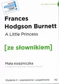 Obcojęzyczne książki dla dzieci i młodzieży - A Little Princess / Mała księżniczka z podręcznym słownikiem angielsko-polskim Poziom A2 - Frances Burnett Hodgson - miniaturka - grafika 1