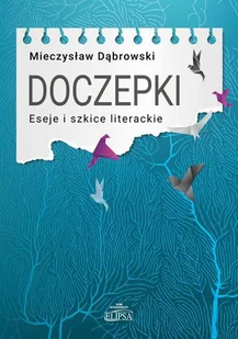 doczepki. eseje i szkice literackie - Powieści historyczne i biograficzne - miniaturka - grafika 1