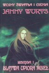 KLĄTWA UPIORA MGIEŁ.WOJNY ŚWIATŁA I CIENIA 1 Janny Wurts - Fantasy - miniaturka - grafika 1
