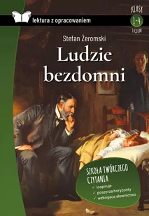 Ludzie Bezdomni Lektura Z Opracowaniem Stefan Żeromski - Lektury gimnazjum - miniaturka - grafika 1