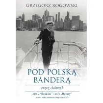 Pod polską banderą przez Atlantyk - Grzegorz Rogowski - Felietony i reportaże - miniaturka - grafika 2