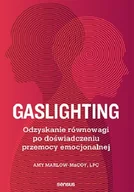 Rozwój osobisty - Gaslighting. Odzyskanie równowagi po doświadczeniu przemocy emocjonalnej - miniaturka - grafika 1