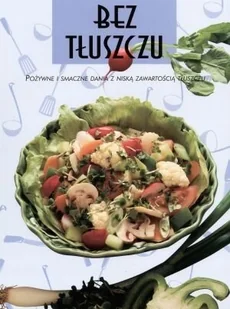 Bez tłuszczu - Książki kucharskie - miniaturka - grafika 1