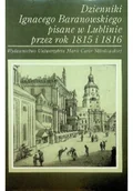 Biografie i autobiografie - Dzienniki Ignacego Baranowskiego pisane w Lublinie przez rok 1815 i 1816 - miniaturka - grafika 1