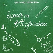 Audiobooki - lektury - Sposób na Alcybiadesa Edmund Niziurski - miniaturka - grafika 1