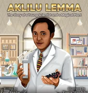 Pamiętniki, dzienniki, listy - Aklilu Lemma: The Story of a Young Scientist and a Magical Plant - miniaturka - grafika 1