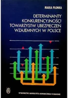Biznes - Determinanty konkurencyjności towarzystw ubezpieczeń wzajemnych w Polsce - miniaturka - grafika 1