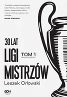 E-booki - literatura faktu - 30 lat Ligi Mistrzów. Tom 1 - miniaturka - grafika 1