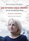 Felietony i reportaże - Jak wysoko sięga miłość? Życie po Broad Peak - miniaturka - grafika 1