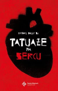 Tatuaże na sercu - Wywiady, wspomnienia - miniaturka - grafika 1