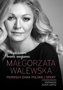 Znak Moja twarz brzmi znajomo Małgorzata Walewska - Pamiętniki, dzienniki, listy - miniaturka - grafika 1