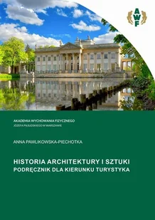 Historia architektury i sztuki. Podręcznik dla kierunku turystyka - E-booki - kultura i sztuka - miniaturka - grafika 1