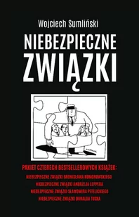 Pakiet Niebezpieczne Związki Niebezpieczne Związki Bronisława Komorowskiego Niebezpieczne Związki Andrzeja Leppera Niebezpieczne Związki Sławomira Petelickiego Niebezpieczne Związki Donalda Tuska Wo - Publicystyka - miniaturka - grafika 1