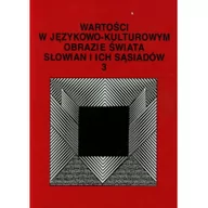 Filologia i językoznawstwo - Wartości w językowo-kulturowym obrazie świata Słowian i ich sąsiadów 3 Problemy eksplikowania i profilowania pojęć - UMCS - miniaturka - grafika 1