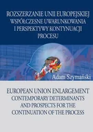 Podręczniki dla szkół wyższych - Rozszerzanie Unii Europejskiej - Adam Szymański - miniaturka - grafika 1