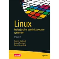 Systemy operacyjne i oprogramowanie - MATOTEK DENNIS Linux Profesjonalne administrowanie systemem - miniaturka - grafika 1