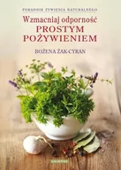 Zdrowie - poradniki - Galaktyka Wzmacniaj odporność prostym pożywieniem - Bożena Żak-Cyran - miniaturka - grafika 1