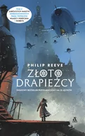 Fantasy - Philip Reeve Złoto drapieżcy Cykl Zabójcze maszyny Tom 2 - miniaturka - grafika 1