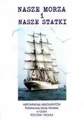 Felietony i reportaże - Nasze Morza I Nasze Statki Wspomnienia Absolwentów Państwowej Szkoły Morskiej w Gdyni - miniaturka - grafika 1