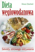 Diety, zdrowe żywienie - Dieta węglowodanowa. Sekrety zdrowego odżywiania - miniaturka - grafika 1